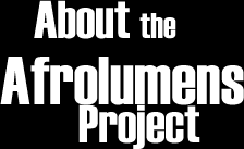Graphic rendering of the words About the Afrolumens Project