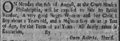 A very early advertisement for a public slave auction at the Court House in Philadelphia, dated July 26, 1722.
