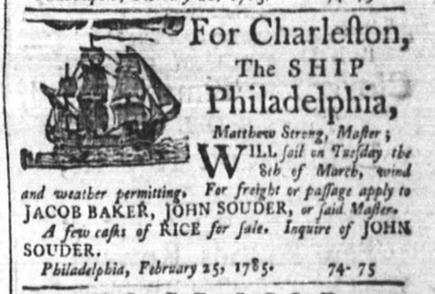 Ship Philadelphia 1785 advertisement to announce the sailing of the ship Philadelphia for Charleston, South Carolina.