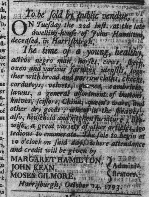 Newspaper advertisement from October 1793 in Harrisburg, PA for the public estate auction of John Hamilton, including an enslaved man.