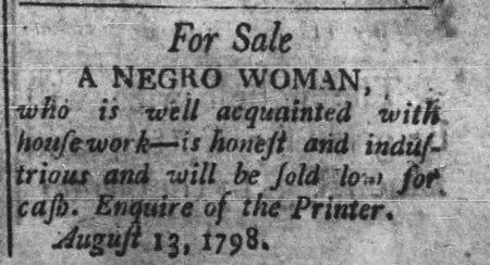 1798 advertisement from Harrisburg, Pennsylvania offering an enslaved woman for sale, for cash.