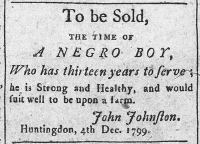 December 1799 advertisement from Huntingdon, Pennsylvania offering an African American child for sale.