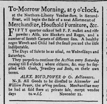 An advertisement for an auction house in 1784 Philadelphia with regularly scheduled auctions selling household goods, miscellaneous merchandise as well as enslaved people.