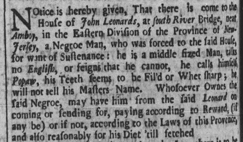 Newspaper advertisement from 1726 New Jersey, telling of a starving escaped slave who came to a rural farm for help.