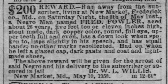 Fowler's escape Escaped slave notice for Fred Fowler from the Baltimore Sun, 1858.