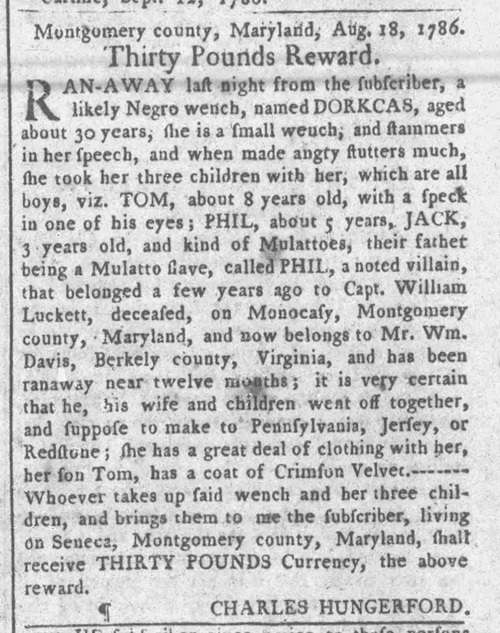 Advertisement to recover fugitive slave woman Dorkcas and her children, Maryland, August 1786.