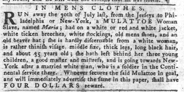 August 1776 escaped slave notice for Maria, who disguised herself in men's clothing to escape enslavement in New Jersey.